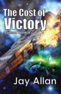 The Cost of Victory: Crimson Worlds di Jay Allan edito da System 7 Publishing