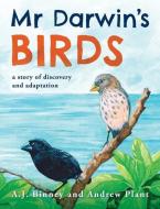 MR DARWIN'S BIRDS: A STORY OF DISCOVERY di A.J. BINNEY edito da LIGHTNING SOURCE UK LTD