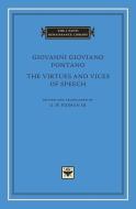 The Virtues and Vices of Speech di Giovanni Gioviano Pontano edito da Harvard University Press