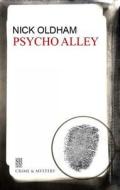 Psycho Alley di Nick Oldham edito da Severn House Publishers