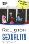 Religion and Sexuality edito da Greenhaven Press