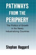 Pathways from the Periphery di Stephan Haggard edito da Cornell University Press