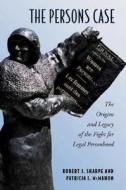 The Persons Case di Robert J. Sharpe, Patricia I. McMahon edito da University Of Toronto Press