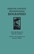 Fayette County, Pennsylvania, Biographies edito da Clearfield