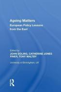 Ageing Matters di John Doling edito da Taylor & Francis Inc