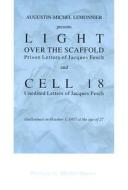 Light Over the Scaffold and Cell 18: The Prison Letters of Jacques Fesch di Augustin-Michel Lemonnier edito da Saint Pauls/Alba House