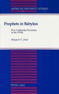 Prophets in Babylon di Margaret C. Jones edito da Lang, Peter