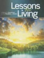 Lessons for Living: A Beautiful Devotional on the Parables of Christ edito da Review & Herald Publishing