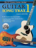 Belwin's 21st Century Guitar Song Trax 1: The Most Complete Guitar Course Available, Book & CD [With CD] edito da Alfred Publishing Co., Inc.