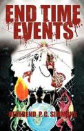 End Time Events di P. C. Simmons edito da Kingdom Publishing Group, Inc.