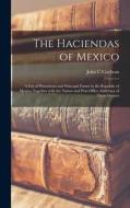 THE HACIENDAS OF MEXICO : A LIST OF PLAN di JOHN C COCHRAN edito da LIGHTNING SOURCE UK LTD