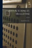 Arts & Sciences [Bulletin]; 1947-48 edito da LIGHTNING SOURCE INC