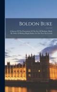 Boldon Buke: A Survey Of The Possessions Of The See Of Durham, Made By Order Of Bishop Hugh Pudsey, In The Year M.c.l.xxxiii di Anonymous edito da LEGARE STREET PR