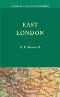 East London di G. F. Bosworth edito da Cambridge University Press