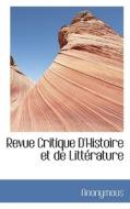 Revue Critique D'histoire Et De Litt Rature di Anonymous edito da Bibliolife