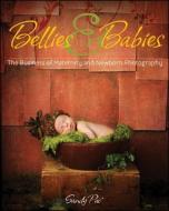 Bellies and Babies di Sandy Puc' edito da John Wiley & Sons Inc