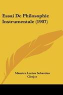 Essai de Philosophie Instrumentale (1907) di Maurice Lucien Sebastien Clerjot edito da Kessinger Publishing
