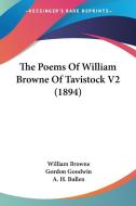 The Poems of William Browne of Tavistock V2 (1894) di William Browne edito da Kessinger Publishing