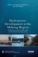 Hydropower Development in the Mekong Region edito da Taylor & Francis Ltd