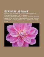 Crivain Libanais: Gibran Khalil Gibran, di Livres Groupe edito da Books LLC, Wiki Series