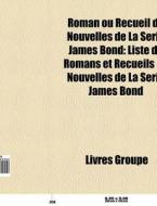 Roman Ou Recueil De Nouvelles De La S Ri di Livres Groupe edito da Books LLC, Wiki Series