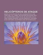Helicópteros de ataque di Fuente Wikipedia edito da Books LLC, Reference Series