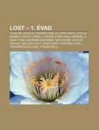 Lost - 1. Vad: T L Lok, Exodus, Fennk L di Forr?'s Wikipedia edito da Books LLC, Wiki Series