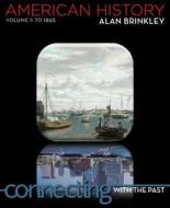 American History Vol 1 with Connect 1-Semester Access Card di Alan Brinkley edito da McGraw-Hill Education