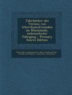 Jahrbucher Des Vereins Von Alterthumsfreunden Im Rheinlande, Siebenzehnter Jahrgang edito da Nabu Press