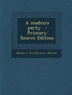 A Madeira Party - Primary Source Edition edito da Nabu Press