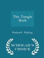 The Jungle Book - Scholar's Choice Edition di Rudyard Kipling edito da Scholar's Choice