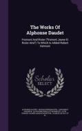 The Works Of Alphonse Daudet di Alphonse Daudet edito da Palala Press