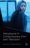 Melodrama in Contemporary Film and Television edito da Palgrave Macmillan
