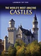 The World's Most Amazing Castles di Ann Weil edito da Capstone Global Library Ltd