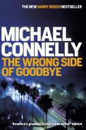 The Wrong Side of Goodbye di Michael Connelly edito da Orion Publishing Group