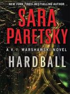 Hardball di Sara Paretsky edito da Thorndike Press
