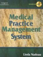 Medical Practice Management System di Linda Nadeau edito da Cengage Learning, Inc