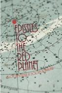 Epistles To The Red Planet di Dolores Nowak-Akey edito da America Star Books