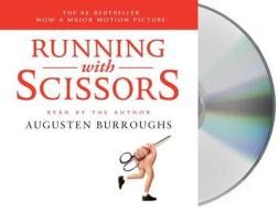 Running with Scissors: A Memoir di Augusten Burroughs edito da MacMillan Audio