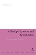 Coleridge, Revision and Romanticism: After the Revolution, 1793-1818 di Ve-Yin Tee edito da CONTINNUUM 3PL