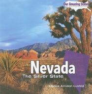 Nevada: The Silver State di Marcia Amidon Lusted edito da PowerKids Press