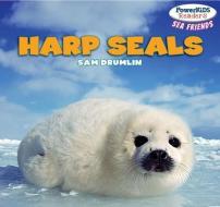 Harp Seals di Sam Drumlin edito da PowerKids Press