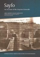 Sayfo - An Account Of The Assyrian Genocide di Adeb Mshiho Neman edito da Edinburgh University Press