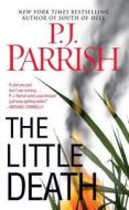 Little Death di P. J. Parrish edito da Gallery Books