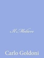 Il Moliere di Carlo Goldoni edito da Createspace