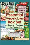 Essential Vegetables Box Set (4 Books in 1 Package): Organic Gardening with Tomatoes, Potatoes, Peppers, Eggplants, Broccoli, Cabbage, and More di R. J. Ruppenthal edito da Createspace