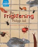 The Frightening Philippi Jail di Gary Bower edito da TYNDALE HOUSE PUBL