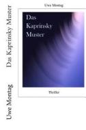 Das Kaprinsky Muster: Thriller di Uwe Montag edito da Createspace