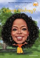 Who Is Oprah Winfrey? di Barbara Kramer, Who Hq edito da PENGUIN WORKSHOP