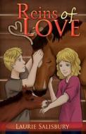 Reins of Love di Laurie Salisbury edito da Createspace Independent Publishing Platform